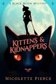 Kittens and Kidnappers (A Black Moon Mystery, #2) (eBook, ePUB)