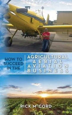 Cover How to Succeed in the Agricultural Aerial Aviation Business (eBook, ePUB)