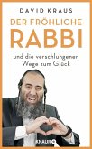 Der fröhliche Rabbi und die verschlungenen Wege zum Glück (Mängelexemplar)