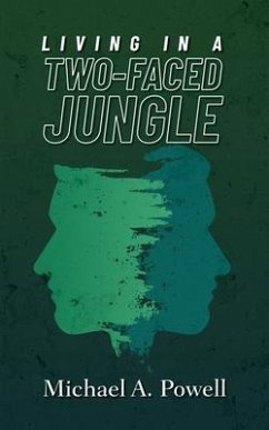 Living In A Two-Faced Jungle (eBook, ePUB) - Powell, Michael