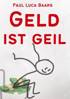 Geld ist Geil - Baars, Paul Luca