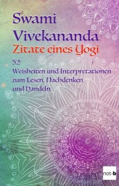 Swami Vivekananda - Zitate eines Yogi - not-b