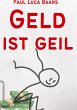 Geld ist Geil - Bild 1