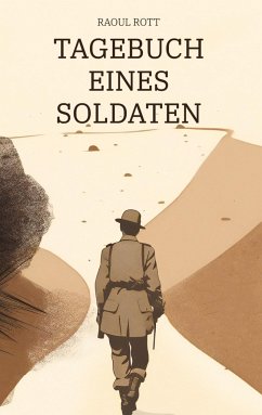 Tagebuch eines Soldaten - Rott, Raoul