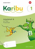 Karibu. Arbeitsheft 1 (B) Grundschrift; zur Fibel: Verbrauch