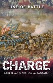 Charge: McClellan's Peninsula Campaign (Line of Battle, #7) (eBook, ePUB)