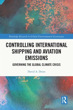 Controlling International Shipping and Aviation Emissions (eBook, PDF) - Deese, David A.