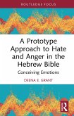 A Prototype Approach to Hate and Anger in the Hebrew Bible (eBook, PDF)