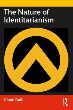 The Nature of Identitarianism (eBook, PDF) - Dahl, Göran