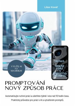 Promptování - nový zpusob práce (AI na maximum) (eBook, ePUB) - Kovár, Libor