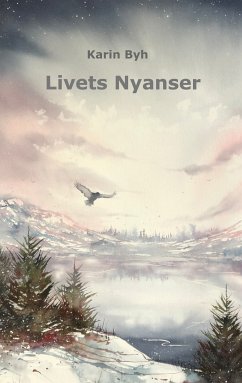 Livets Nyanser (eBook, ePUB) - Byh, Karin