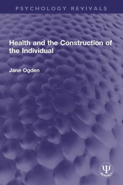 Health and the Construction of the Individual (eBook, ePUB) - Ogden, Jane