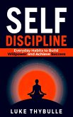 Self-Discipline: Everyday Habits to Build Willpower and Achieve Success (Self Improvement Series) (eBook, ePUB)