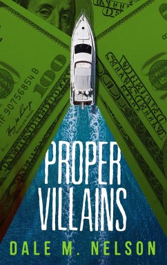 Proper Villains (eBook, ePUB) - Nelson, Dale M.