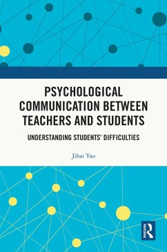 Psychological Communication Between Teachers and Students (eBook, PDF) - Yao, Jihai