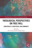 Theological Perspectives on Free Will (eBook, ePUB)