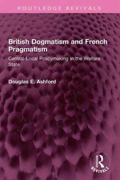 British Dogmatism and French Pragmatism (eBook, PDF) - Ashford, Douglas E.