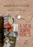 A Vida Sempre Vence (eBook, ePUB)