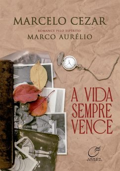 Cover A Vida Sempre Vence (eBook, ePUB)