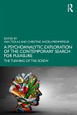 A Psychoanalytic Exploration of the Contemporary Search for Pleasure (eBook, PDF)