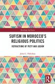 Sufism in Morocco's Religious Politics (eBook, PDF)