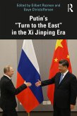 Putin's &quote;Turn to the East&quote; in the Xi Jinping Era (eBook, PDF)