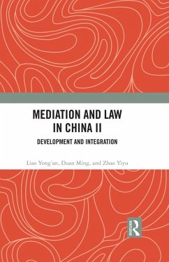 Mediation and Law in China II (eBook, ePUB) - Yong'an, Liao; Ming, Duan; Yiyu, Zhao