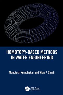 Homotopy-Based Methods in Water Engineering (eBook, ePUB) - Kumbhakar, Manotosh; Singh, Vijay P.