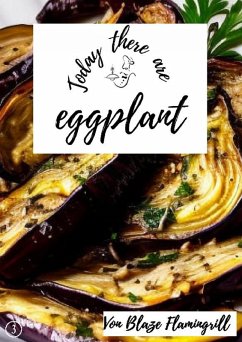 Today there are - eggplants (eBook, ePUB) - Flamingrill, Blaze