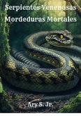 Serpientes Venenosas: Mordeduras Mortales (eBook, ePUB)