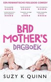 Bad Mother's Dagboek (eBook, ePUB) Bad Mother's Dagboek (eBook, ePUB)