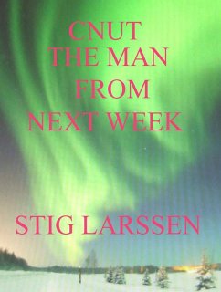 Cnut - The Man From Next Week (eBook, ePUB) - Larssen, Stig