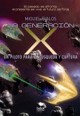 La generación X: un piloto para la búsqueda y captura (eBook, ePUB)