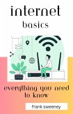 Internet Basics: Everything You Need to Know (eBook, ePUB)