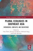 Plural Ecologies in Southeast Asia (eBook, PDF) Plural Ecologies in Southeast Asia (eBook, PDF)
