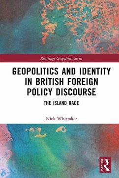 Geopolitics and Identity in British Foreign Policy Discourse (eBook, ePUB) - Whittaker, Nick