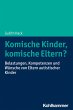 Komische Kinder, komische Eltern?... - Bild 1