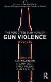 The Forgotten Survivors of Gun Violence (eBook, PDF)