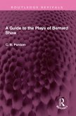 A Guide to the Plays of Bernard Shaw (eBook, ePUB) A Guide to the Plays of Bernard Shaw (eBook, ePUB)