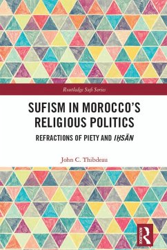 Sufism in Morocco's Religious Politics (eBook, ePUB) - Thibdeau, John C.