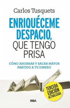 Enriquéceme despacio que tengo prisa (eBook, PDF) - Tusquets, Carlos