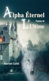 Alpha Éternel - Tome 3 (eBook, ePUB)