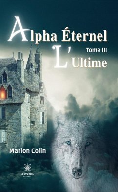 Alpha Éternel - Tome 3 (eBook, ePUB) - Colin, Marion