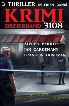Krimi Dreierband 3108 (eBook, ePUB) - Bekker, Alfred; Donovan, Franklin; Gardemann, Jan