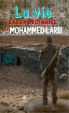 La vie extraordinaire de Mohammed Larbi (eBook, ePUB)