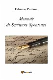 Manuale di Scrittura Spontanea (eBook, ePUB)
