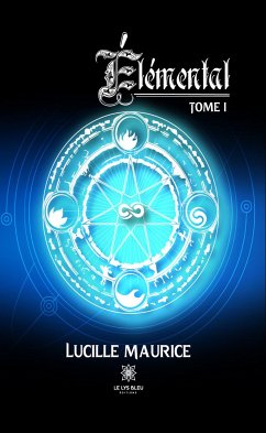 Élémental - Tome 1 (eBook, ePUB) - Maurice, Lucille