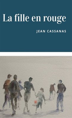 La fille en rouge (eBook, ePUB) - Cassanas, Jean