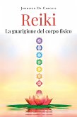 Reiki - La guarigione del corpo fisico (eBook, ePUB)