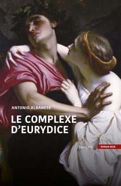 Le complexe d'Eurydice (eBook, ePUB) - Albanese, Antonio